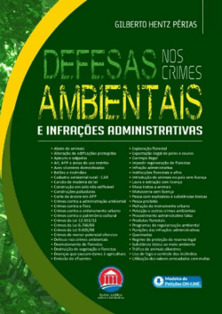 DEFESAS NOS CRIMES AMBIENTAIS E INFRACOES ADMINISTRATIVAS