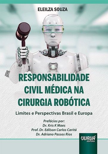 RESPONSABILIDADE CIVIL MEDICA NA CIRURGIA ROBOTICA