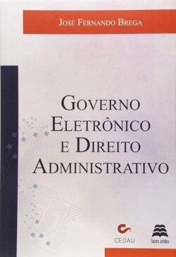 GOVERNO ELETRONICO E DIREITO ADMINISTRATIVO