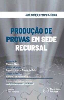 PRODUCAO DE PROVAS EM SEDE RECURSAL