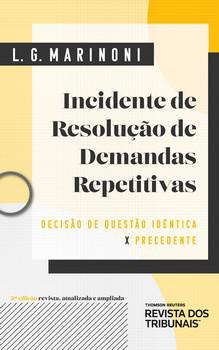 INCIDENTE DE RESOLUCAO DE DEMANDAS REPETITIVAS-MARINONI