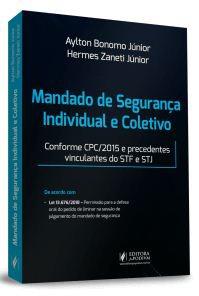 MANDADO DE SEGURANCA INDIVIDUAL E COLETIVO