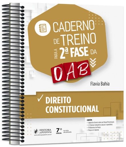 CADERNO DE TREINO PARA A 2ª FASE DA OAB - DIREITO CONSTITUCIONAL