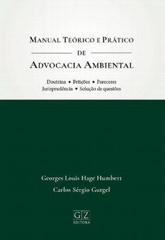 MANUAL TEORICO E PRATICO DA ADVOCACIA AMBIENTAL