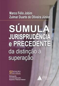 SUMULA, JURISPRUDENCIA E PRECEDENTE