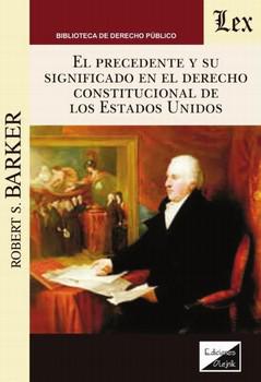 RECEDENTE Y SU SIGNIFICADO EN EL DERECHO CONSTITUCIONAL DE LOS ESTADOS UNIDOS