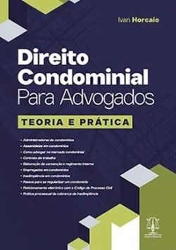 DIREITO CONDOMINIAL PARA ADVOGADOS - TEORIA E PRATICA