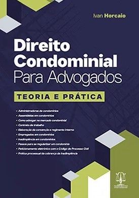 DIREITO CONDOMINIAL PARA ADVOGADOS - TEORIA E PRATICA