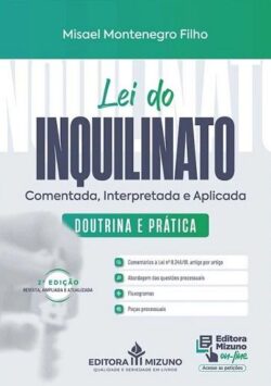 LEI DO INQUILINATO - COMENTADA, INTERPRETADA E APLICADA - DOUTRINA E PRATICA