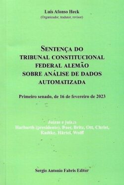 SENTENCA DO TRIBUNAL CONSTITUCIONAL FEDERAL ALEMAO SOBRE ANALISE DE DADOS AUTOMATIZADA