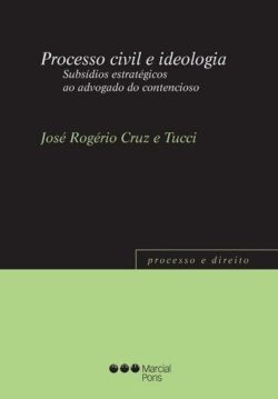 PROCESSO CIVIL E IDEOLOGIA