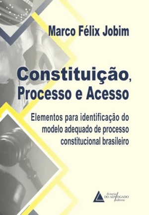 CONSTITUICAO, PROCESSO E ACESSO