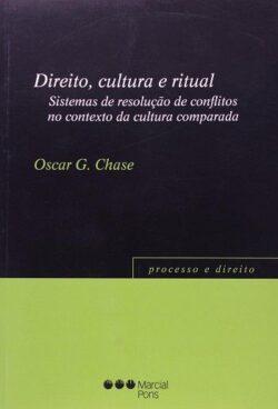 DIREITO,CULTURA E RITUAL - SISTEMAS DE RESOLUCAO DE CONFLITOS NO CONTEXTO DA CULTURA COMPARADA