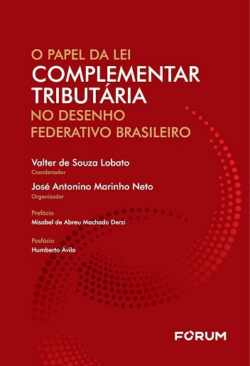 PAPEL DA LEI COMPLEMENTAR TRIBUTARIA NO DESENHO FEDERATIVO BRASILEIRO