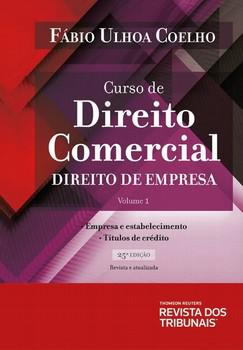 CURSO DE DIREITO COMERCIAL - DIREITO DE EMPRESA VOL.1