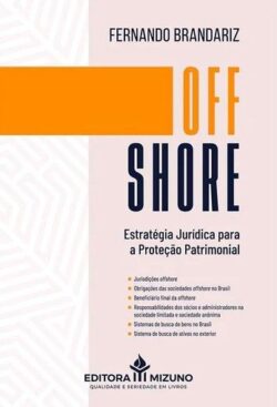 OFFSHORE - ESTRATEGIA JURIDICA PARA A PROTECAO PATRIMONIAL