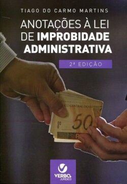 ANOTACOES A LEI DE IMPROBIDADE ADMINISTRATIVA