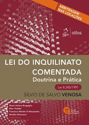 LEI DO INQUILINATO COMENTADA - DOUTRINA E PRATICA