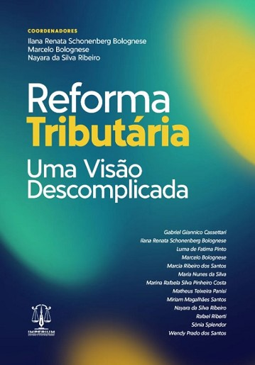 REFORMA TRIBUTARIA - UMA VISAO DESCOMPLICADA