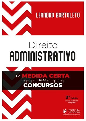DIREITO ADMINISTRATIVO NA MEDIDA CERTA PARA CONCURSOS