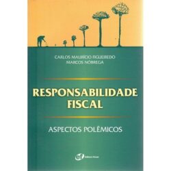 RESPONSABILIDADE FISCAL - ASPECTOS POLEMICOS
