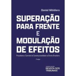 SUPERACAO PARA FRENTE E MODULACAO DE EFEITOS