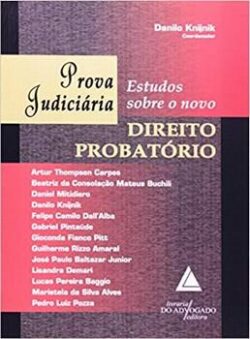 PROVA JUDICIARIA - ESTUDOS SOBRE O NOVO DIREITO PROBATORIO