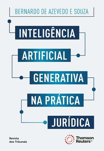 INTELIGENCIA ARTIFICIAL GENERATIVA NA PRATICA JURIDICA