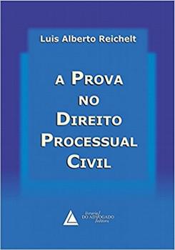 PROVA NO DIREITO PROCESSUAL CIVIL,A-REICHELT-ADVOGADO
