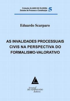 INVALIDADES PROCESSUAIS CIVIS NA PERSPECTIVA DO FORMALISMO-V