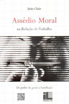 ASSEDIO MORAL NA RELACAO DE TRABALHO