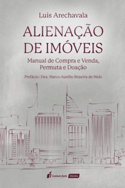 ALIENACAO DE IMOVEIS - MANUAL DE COMPRA E VENDA, PERMUTA E DOACAO