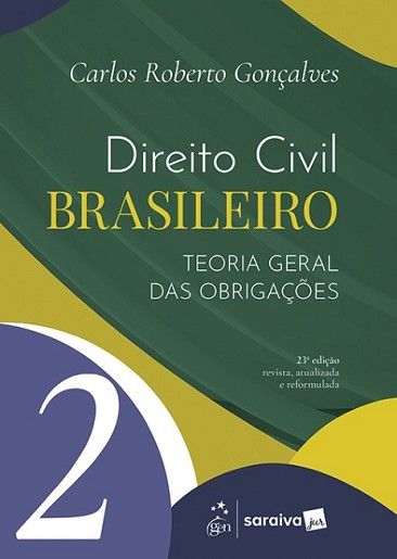 DIREITO CIVIL BRASILEIRO - VOL.2 - TEORIA GERAL DAS OBRIGACOES