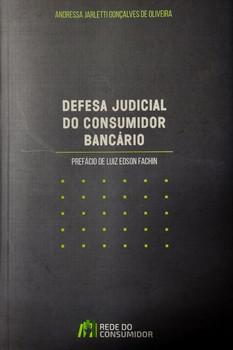 DEFESA JUDICIAL DO CONSUMIDOR BANCARIO