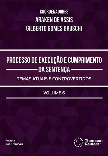 PROCESSO DE EXECUCAO E CUMPRIMENTO DE SENTENCA - VOL. 6