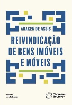 REIVINDICACAO DE BENS IMOVEIS E MOVEIS