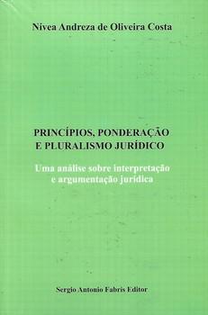PRINCIPIOS, PONDERACAO E PLURALISMO JURIDICO