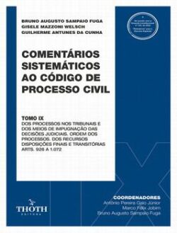 COMENTARIOS SISTEMATICOS AO CODIGO DE PROCESSO CIVIL - TOMO IX - DOS PROCESSOS NOS TRIBUNAIS ...