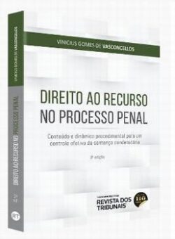 DIREITO AO RECURSO NO PROCESSO PENAL