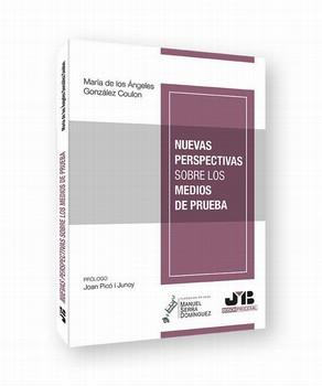 NUEVAS PERSPECTIVAS SOBRE LOS MEDIOS DE PRUEBA