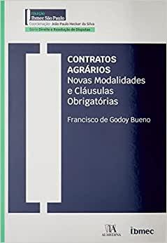 CONTRATOS AGRARIOS: NOVAS MODALIDADES E CLAUSULAS OBRIGATORIAS