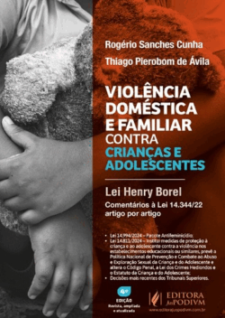 VIOLENCIA DOMESTICA E FAMILIAR CONTRA CRIANCAS E ADOLESCENTES - LEI HENRY BOREL