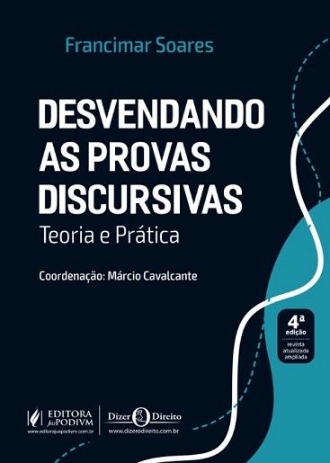 DESVENDANDO AS PROVAS DISCURSIVAS - TEORIA E PRATICA
