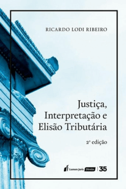 JUSTICA, INTERPRETACAO E ELISAO TRIBUTARIA