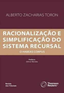 RACIONALIZACAO E SIMPLIFICACAO DO SISTEMA RECURSAL