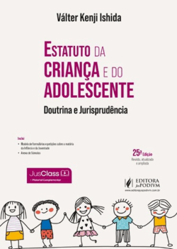 ESTATUTO DA CRIANCA E DO ADOLESCENTE - DOUTRINA E JURISPRUDENCIA