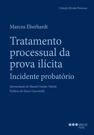 TRATAMENTO PROCESSUAL DA PROVA ILICITA