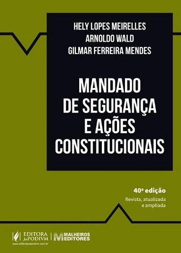 MANDADO DE SEGURANCA E ACOES CONSTITUCIONAIS