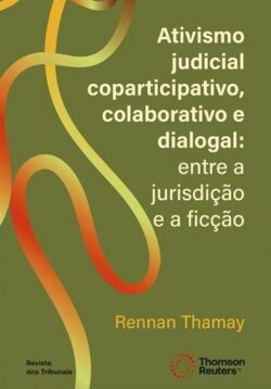ATIVISMO JUDICIAL COPARTICIPATIVO, COLABORATIVO E DIALOGAL