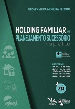 HOLDING FAMILIAR E PLANEJAMENTO SUCESSORIO NA PRATICA